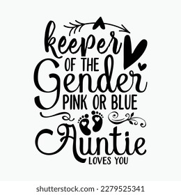 Keeper Of The Gender Auntie Loves You Aunt Baby Announcement svg