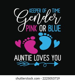 Keeper of The Gender Reveal Pink or Blue Auntie Loves You