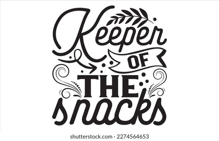 Keeper Of The Snacks  - Mother’s Day T Shirt Design, Vintage style, used for poster svg cut file, svg file, poster, banner, flyer and mug.   svg