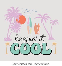 Keepin' It Cool Retro Groovy Summer SVG Sublimation T-Shirt Graphic