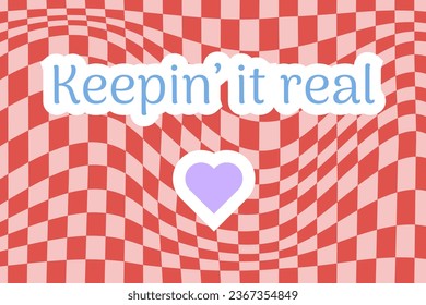 "Keepin' it real" Y2K  phrase in stylized lettering on red background with heart. Retro Y2K print design. Vector 90s, 2000s aesthetic illustration