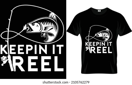 Keepin it reel t-shirt design