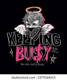 keeping busy spray painted slogan with angel in bandana vector illustration on black background