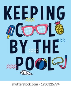 keeping cool by the pool, summer time,  graphic tees vector designs and other uses