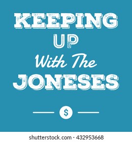 Keeping Up With The Joneses Financial Idiom