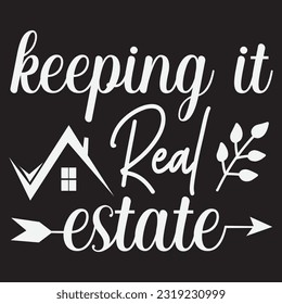 keeping it real estate svg, realtor svg design, realtor svg file