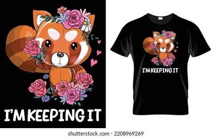 I'm Keeping It Red Panda T Shirt Design