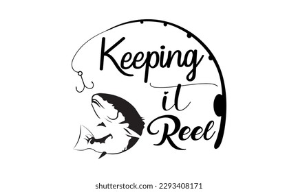 Keeping it reel - fishing  Vector And Clip Art