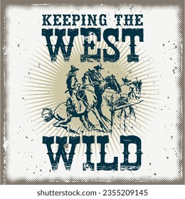 keeping the west wild cowboy t-shirt design