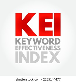 KEI Keyword-Effektivitätsindex - Vergleicht das Zählergebnis mit der Anzahl der konkurrierenden Webseiten, um herauszufinden, welche Schlagwörter am effektivsten sind, mit einem Akronym-Text-Konzept-Hintergrund