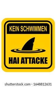 KEIN SCHWIMMEN, ATAQUE HAI significa No nadar, Ataque de tiburón. Señal de carretera de advertencia amarilla