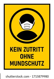 Kein Zutritt ohne Mundschutz ("No Entry without Face Mask" in German) Sign with Frame against the Spread of the Novel Coronavirus Covid-19. Vector Image.