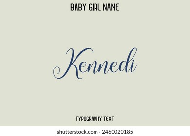 Kennedi Nombre Femenino - en Letras Elegantes Texto de Tipografía Cursiva