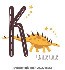Kentrosaurus.Letter K with reptile name.Hand drawn cute herbivores dinosaur.Educational prehistoric illustration.Sketch Jurassic,Mesozoic animal.Childish funny comic font.Enjoy learning.Dino alphabet