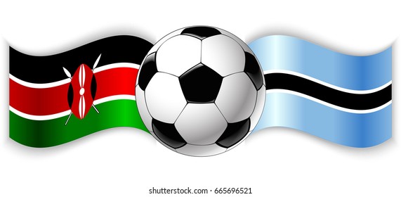 Kenyan and Motswana wavy flags with football ball. Kenya combined with Botswana isolated on white. Football match or international sport competition concept.