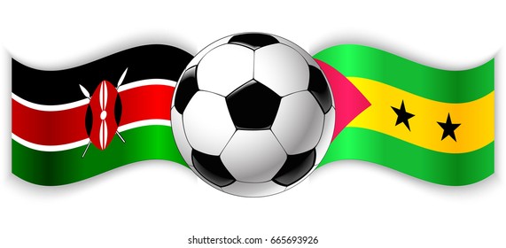 Kenyan and Sao Tomean wavy flags with football ball. Kenya combined with Sao Tome and Principe isolated on white. Football match or international sport competition concept.