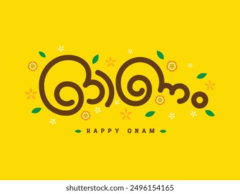 Kerala traditional festival Onam written in malayalam typography style on a beautiful yellow theme with flowers around