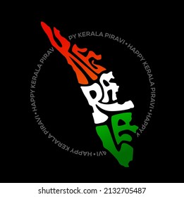 Kerala written in kerala's map in latin script. Kerala map lettering with indian flag color. Happy Kerala Piravi.