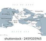 Kerch Strait in Eastern Europe, gray political map. Narrow waterway that connects the Black Sea and Sea of Azov. The Crimean Bridge connects the Kerch Peninsula of Crimea with the Taman Peninsula.