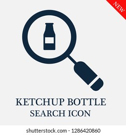 Ketchup bottle search icon. Editable Ketchup bottle search icon for web or mobile.