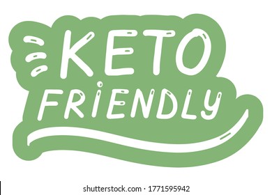 Keto Friendly. Ketogenic diet concept.Logo, badge, poster, banner template. Lettering calligraphy illustration. Vector eps handwritten brush trendy sticker with text isolated on white background.