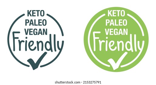 Keto, Paleo, Vegan friendly - Labeling for dieting nutrition in seal stamp decoration. Isolated vector badge