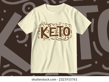 Keto t-shirt design template . Keto diet typography t-shirt design . Keto diet design . Keto-design . keto-diet . Diet design . Diet t-shirt designs . Diet-lover . Healty food t shirt designs . 