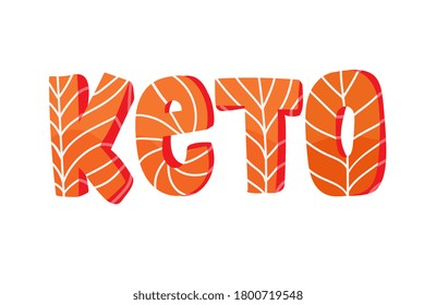 Keto word made up of salmon red fish. Ketogenic diet concept title 
lettering. Vector illustration isolated. Text Inscription for package, tote bag, banner, card o heading 