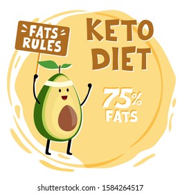 Ketogenic diet, conceptual vector illustration. Funny illustration of avocado with quote Fats rules. Creative hand draw font. Healthy Food for Healthy Slimming