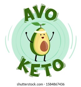 Ketogenic diet, conceptual vector illustration. Funny illustration of sport avocado with quote AVO KETO. Creative hand draw font. Healthy Food for Healthy Slimming