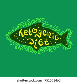 Ketogenic diet quote lettering. Calligraphy inspiration graphic design typography element for print. Hand written postcard. Print for poster, t-shirt or menu. Cute simple vector sign. Vintage style.