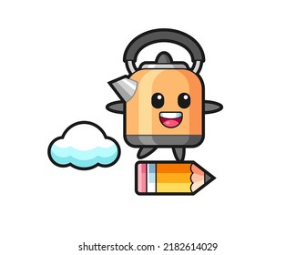 kettle mascot illustration riding on a giant pencil , cute style design for t shirt, sticker, logo element