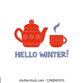 Kettle and mug red. Winter illustration. Hand lettering "Hello Winter". Vector illustration in flat style.