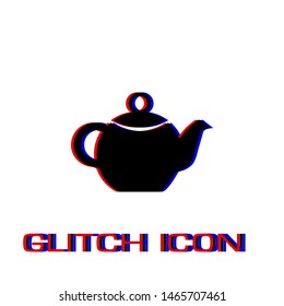 Kettle for tea icon flat. Simple pictogram - Glitch effect. Vector illustration symbol