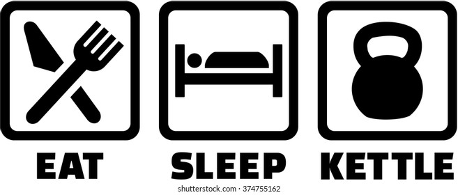 Kettlebell eat sleep