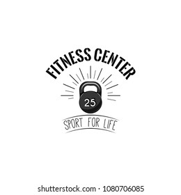 Kettlebell icon. Fitness center logo label. Weight sign. Sport equipment. Sport for life lettering. Vector illustration