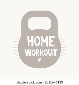 Kettlebell silhouette and handwritten lettering. The inscription "home workout", abstract dots. Banner design, sticker, print. Vector illustration in a hand-drawn style. Sports, health, and body care.