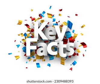 Key facts sign over colorful cut out foil ribbon confetti background. Design element. Vector illustration.