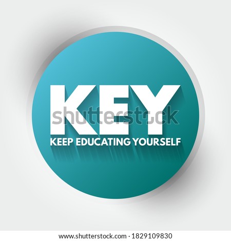 KEY - Keep Educating Yourself acronym, education concept background