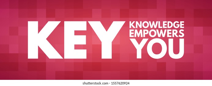 KEY - Knowledge Empowers You acronym, business concept background
