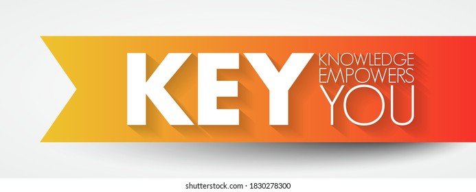 KEY - Knowledge Empowers You acronym, business concept background