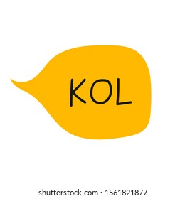 Key Opinion Leader- frase. word speech bubble vector illustration eps10 of business acronym term KOL