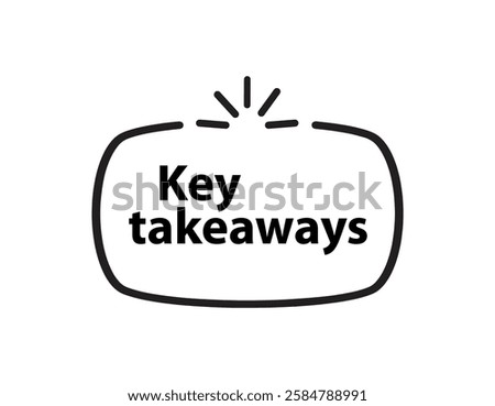 Key takeaways text information sign	