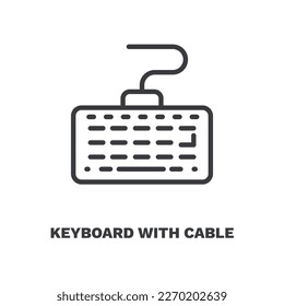 keyboard with cable icons. Thin line keyboard with cable, keyboard icon from computer and tech collection. Outline vector isolated on white background.