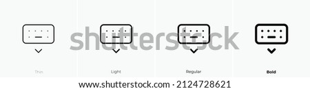 keyboard hide icon. Thin, Light Regular And Bold style design isolated on white background