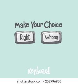 keyboard. make your choice