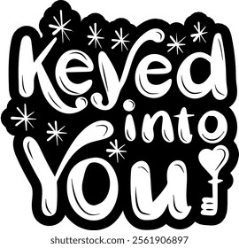 keyed into you valentines day black vector graphic design and cut file