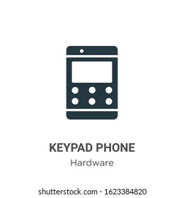 Keypad phone glyph icon vector on white background. Flat vector keypad phone icon symbol sign from modern hardware collection for mobile concept and web apps design.