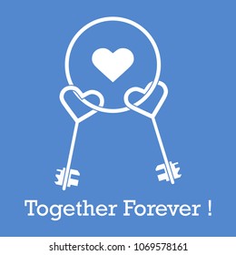 Keys in heart shape and the words together forever. Design for banner, poster or print. Greeting card Valentine's Day.