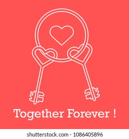 Keys in heart shape and the words together forever. Design for banner, poster or print. Greeting card Valentine's Day.